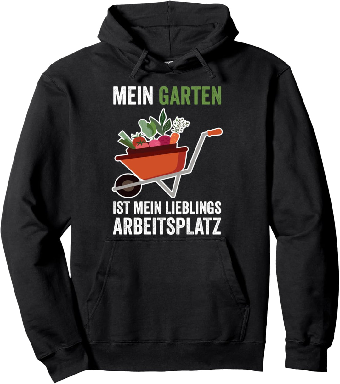 Mein Garten ist der beste Arbeitsplatz für Gärtnerin Pullover Hoodie