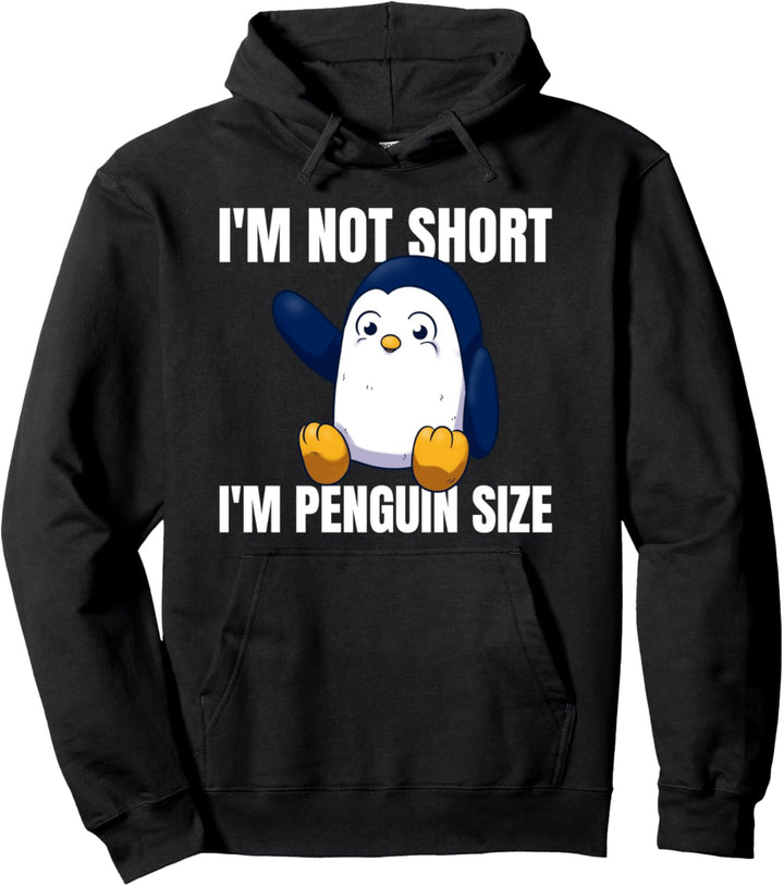 I'm Not Short I'm Penguin Size Pinguin Pullover Hoodie