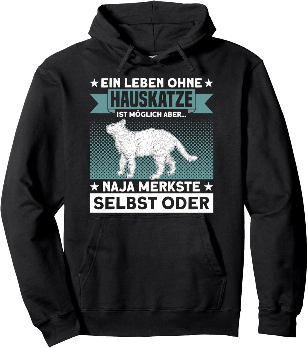 Katze Ein Leben Ohne Hauskatze Ist Möglich Rassekatze Pullover Hoodie