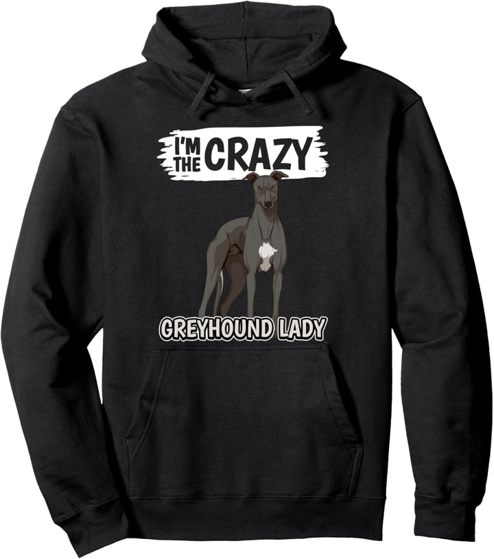 Damen I'm The Crazy Greyhound Lady Windhund Greyhound Pullover Hoodie