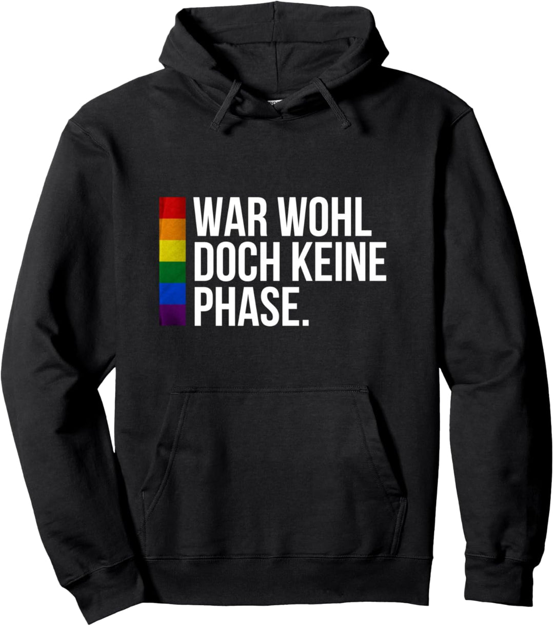 War wohl doch keine Phase Outfit LGBT Gay Homosexualität Pullover Hoodie
