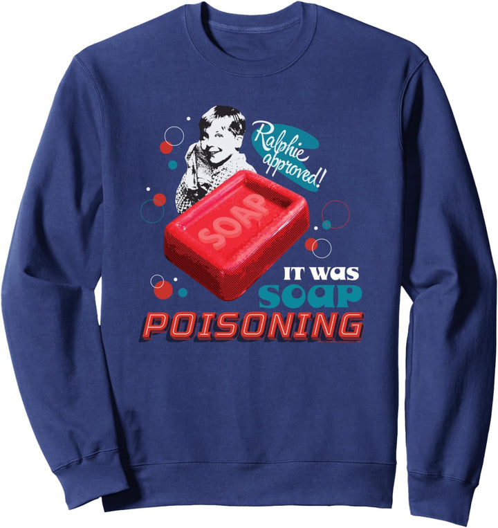 A Christmas Story It Was Soap Poisoning Weihnachten Sweatshirt