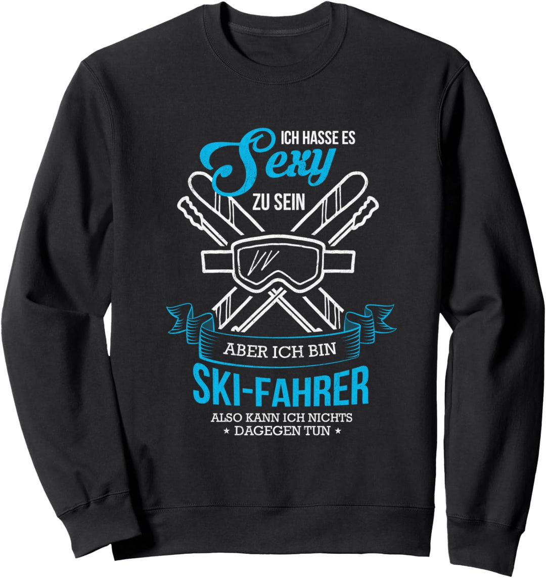 Ich hasse es sexy zu sein Skifahrer lustiger Ski Spruch Sweatshirt