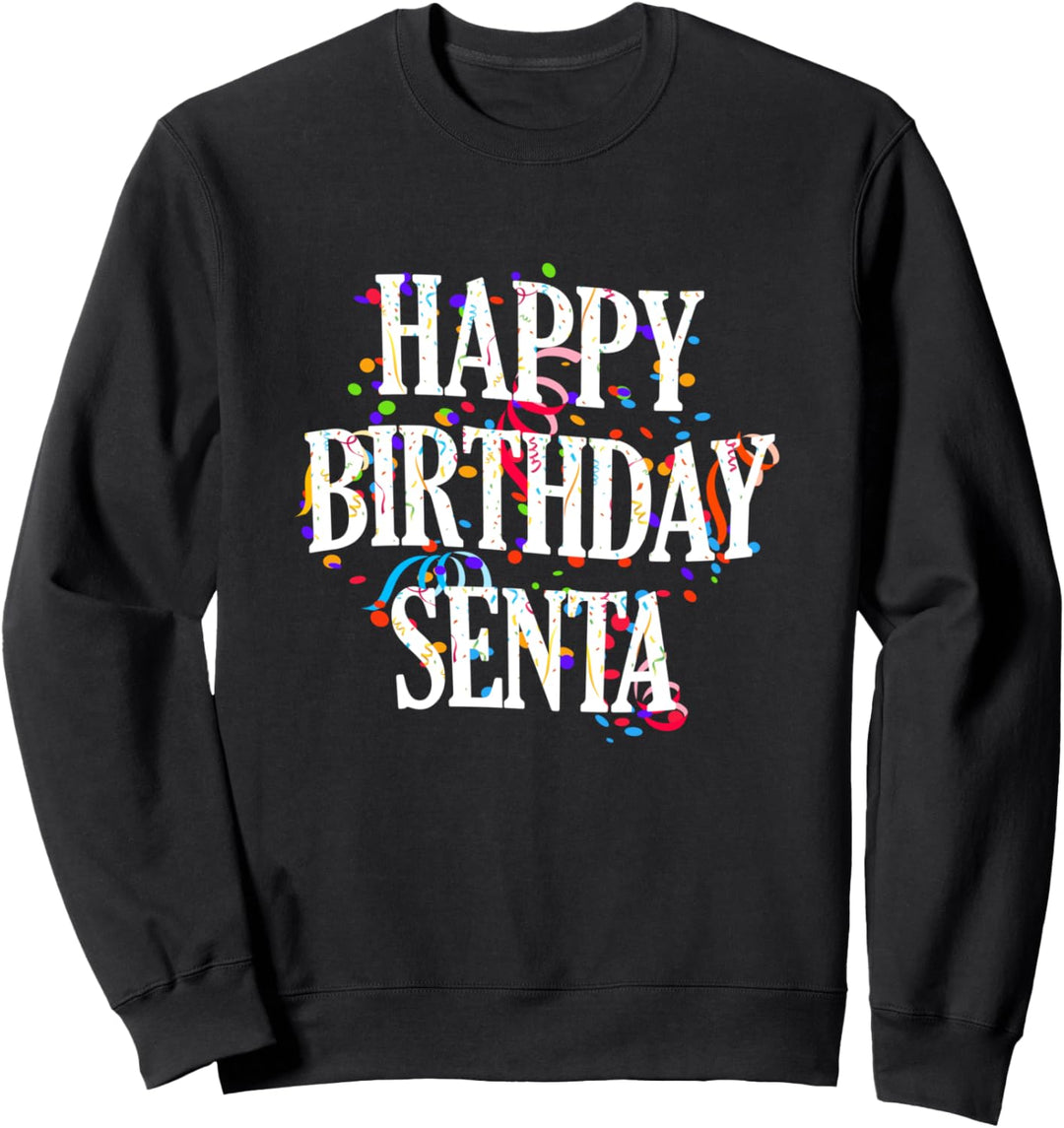 Happy Birthday Senta Mädchen Vorname Buntes Geburtstag Sweatshirt