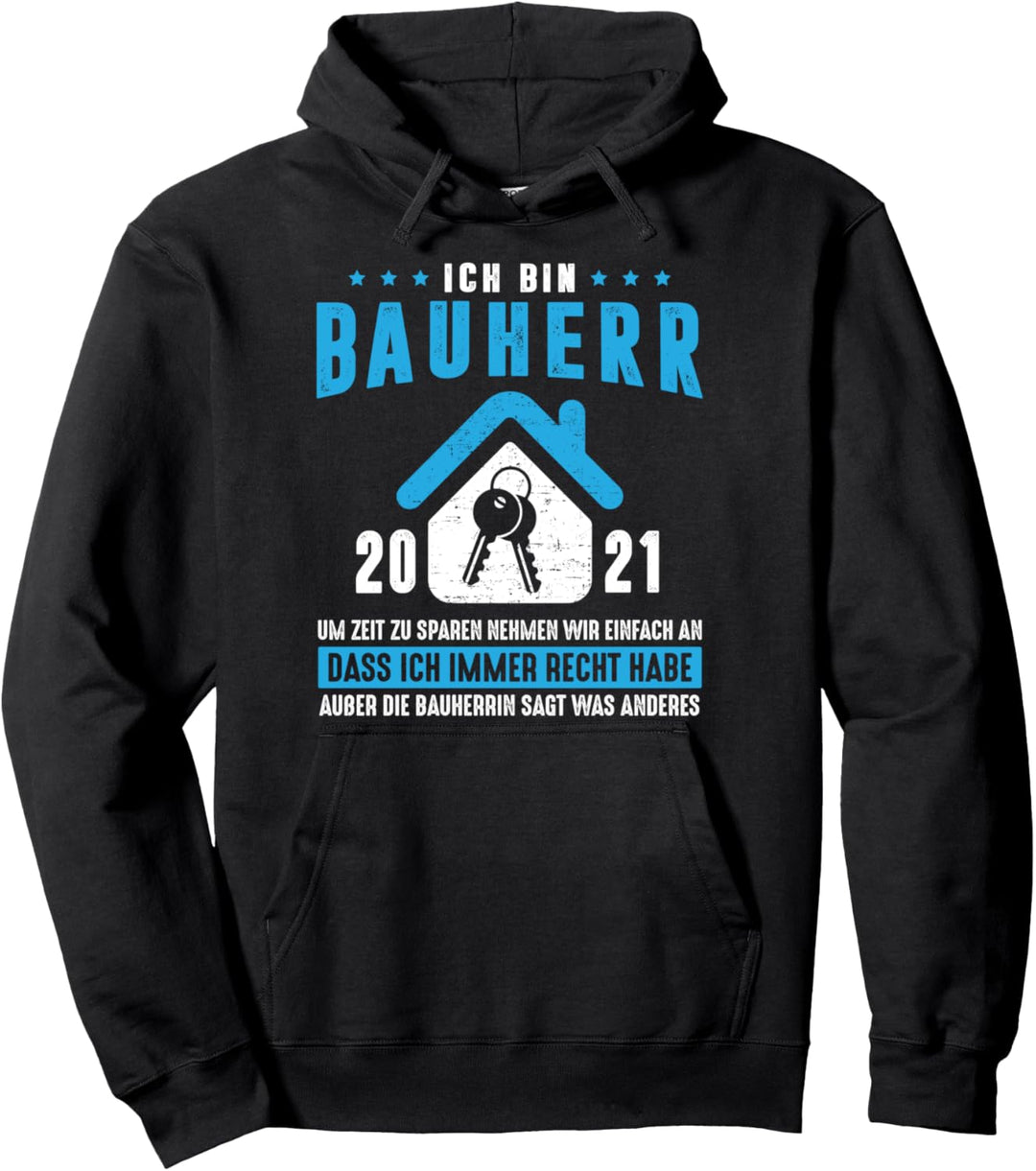 Bauherr 2021 - Bauherren Baustellen Hausbau Richtfest Pullover Hoodie