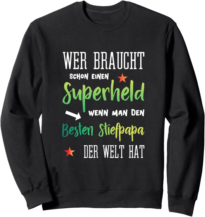 Superheld Geschenk für den besten Stiefpapa der Welt Sweatshirt