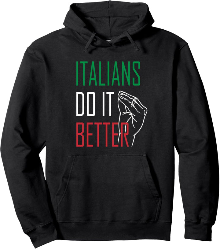 Italians Do It Better Lustiges Italien Italia Pullover Hoodie
