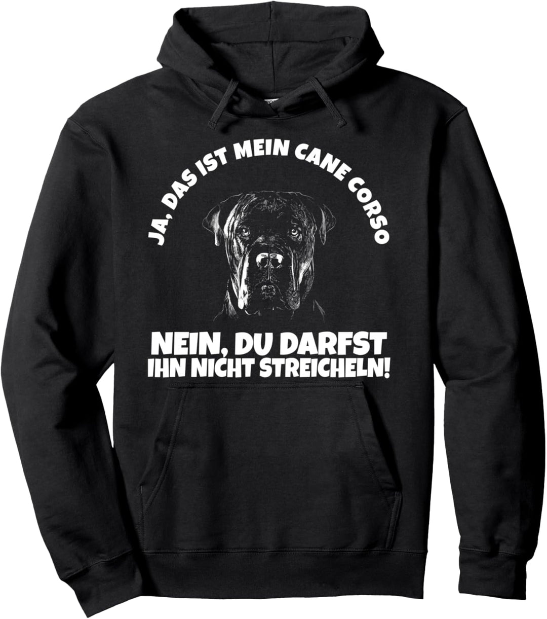 Ja das ist mein Cane Corso Pullover Hoodie