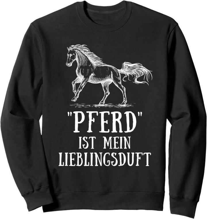 Lustiger Reiter Spruch Pferd Lieblings Duft Reiten Pferde Sweatshirt