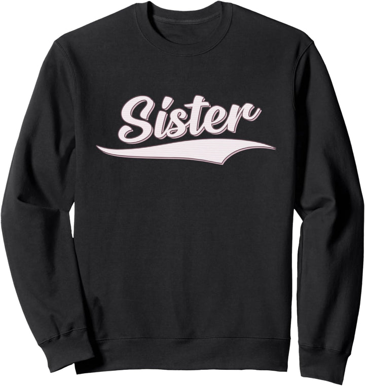 Muttertag oder Geburtstagsgeschenk für Schwester Sweatshirt