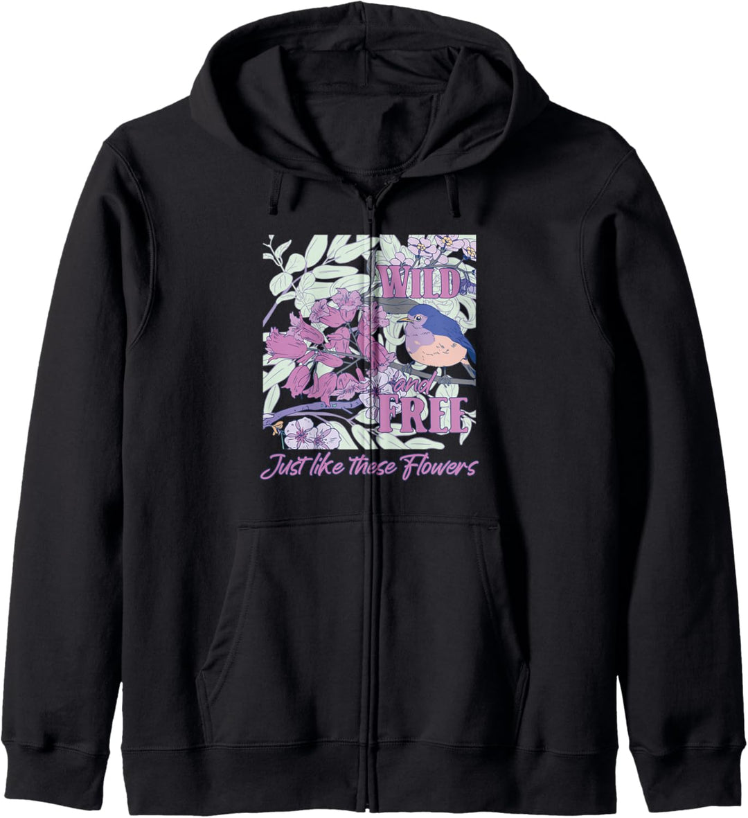 Wild und frei, genau wie diese Blumen, Vögel, Bergwandern Kapuzenjacke