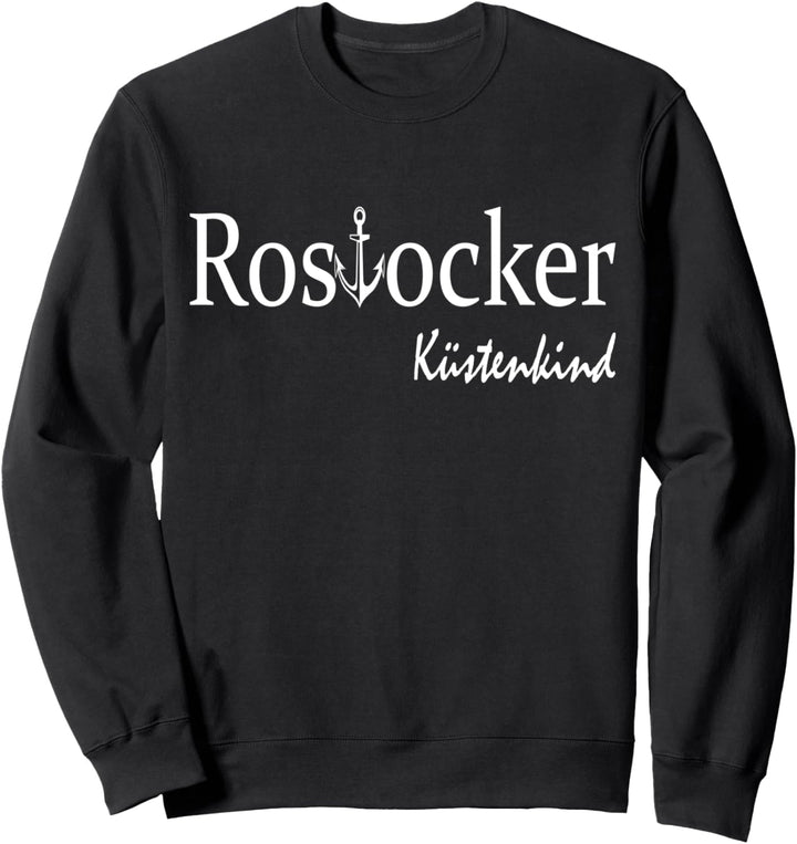 Rostocker Küstenkind Heimathafen Sweatshirt