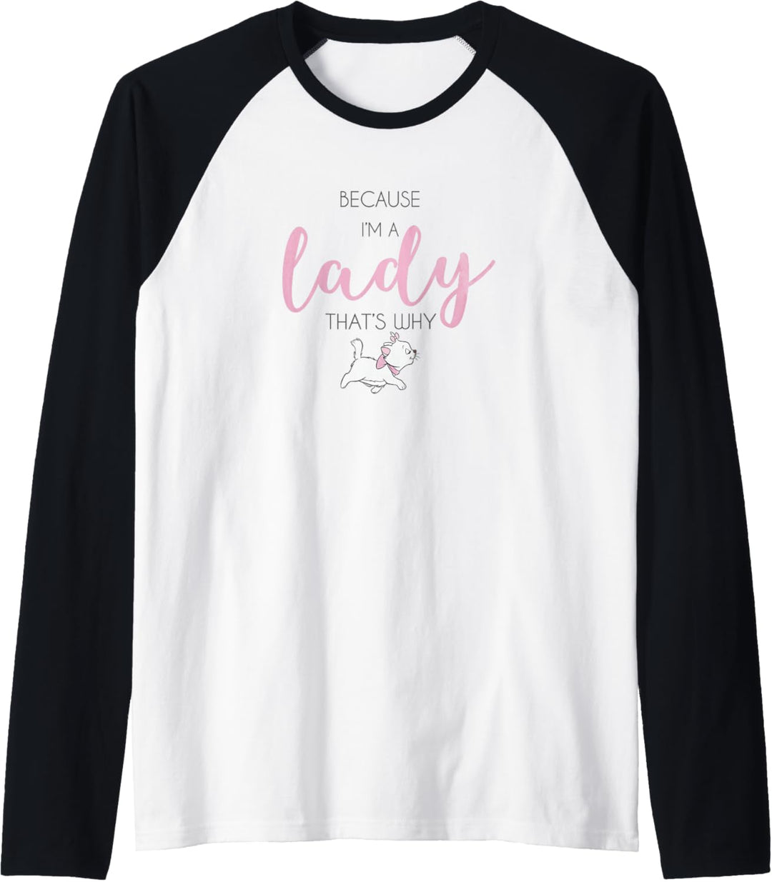 Disney Aristocats Marie Because I'm A Lady That's Why Raglan