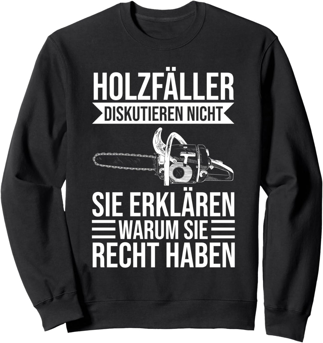 Holzfäller Holzhacker Holzarbeiter Holzhauer Baumfäller Sweatshirt