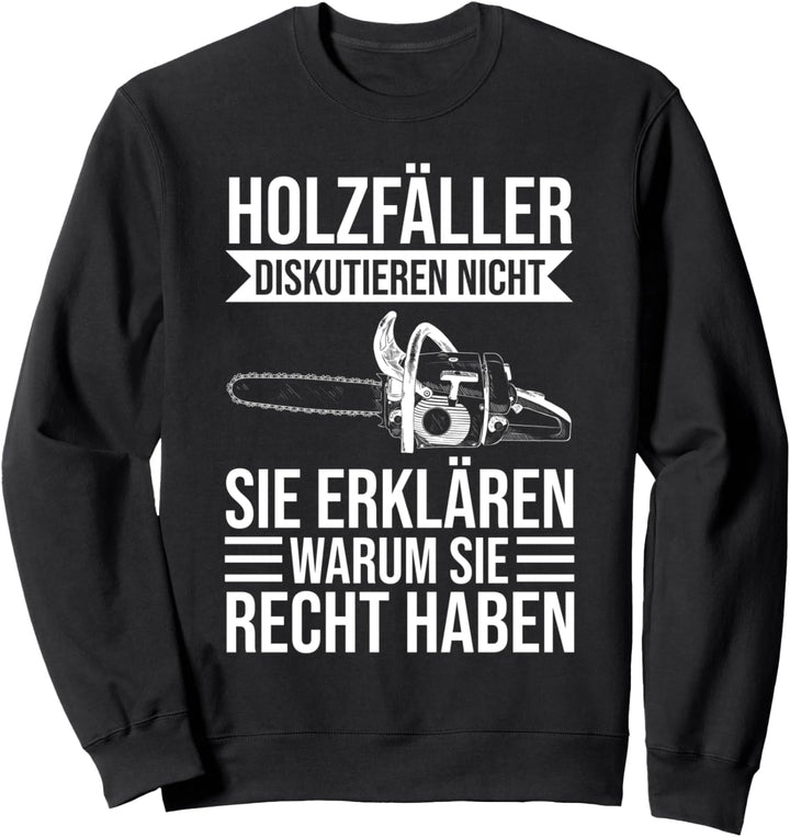 Holzfäller Holzhacker Holzarbeiter Holzhauer Baumfäller Sweatshirt