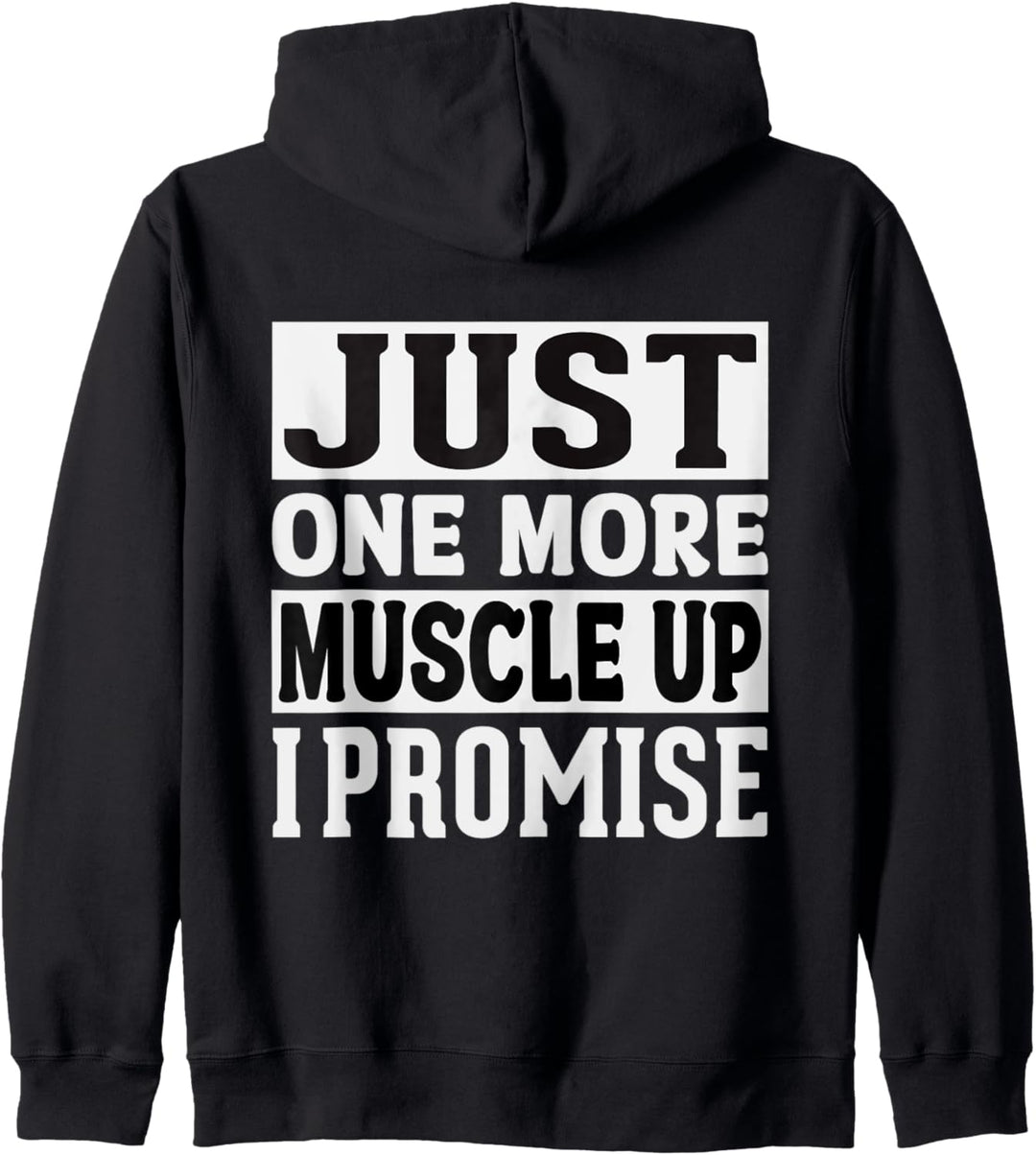 Just One More Muscle Up I Promise Fitness Bodybuilding Kapuzenjacke