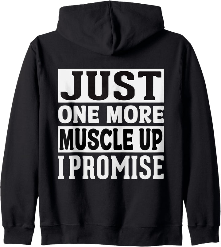 Just One More Muscle Up I Promise Fitness Bodybuilding Kapuzenjacke
