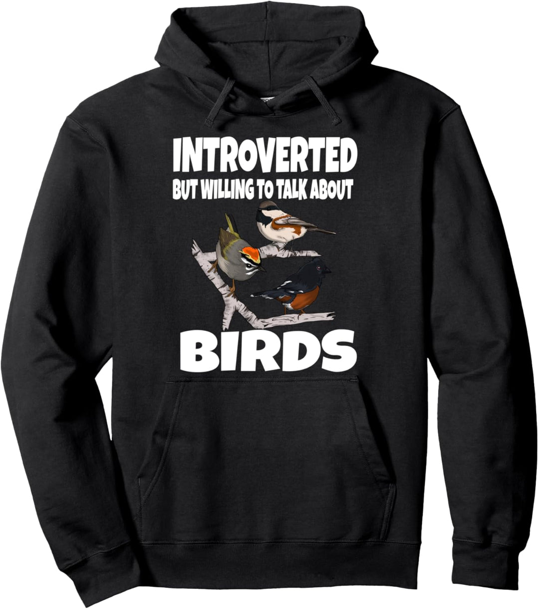 Introverted But Willing To Talk About Birds Birding Pullover Hoodie
