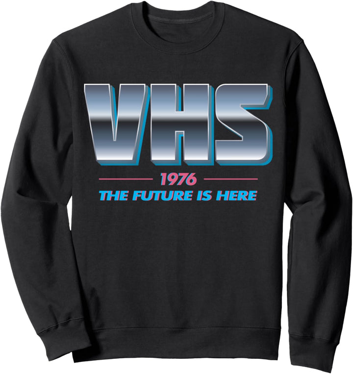 VHS Tape - The Future Is Here - Funny Retro Lover - Video Sweatshirt