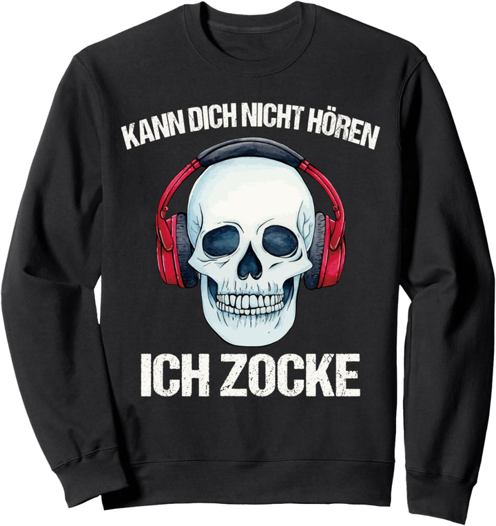 Kann dich nicht hören Ich zocke Zocker Schädel Headset Gamer Sweatshirt