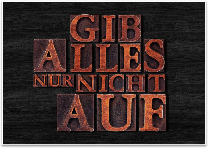wandmotiv24 Poster als Wanddeko, Grösse Din A1, Gib Alles nur Nicht auf, Holz, Moderne Wanddeko, Wan