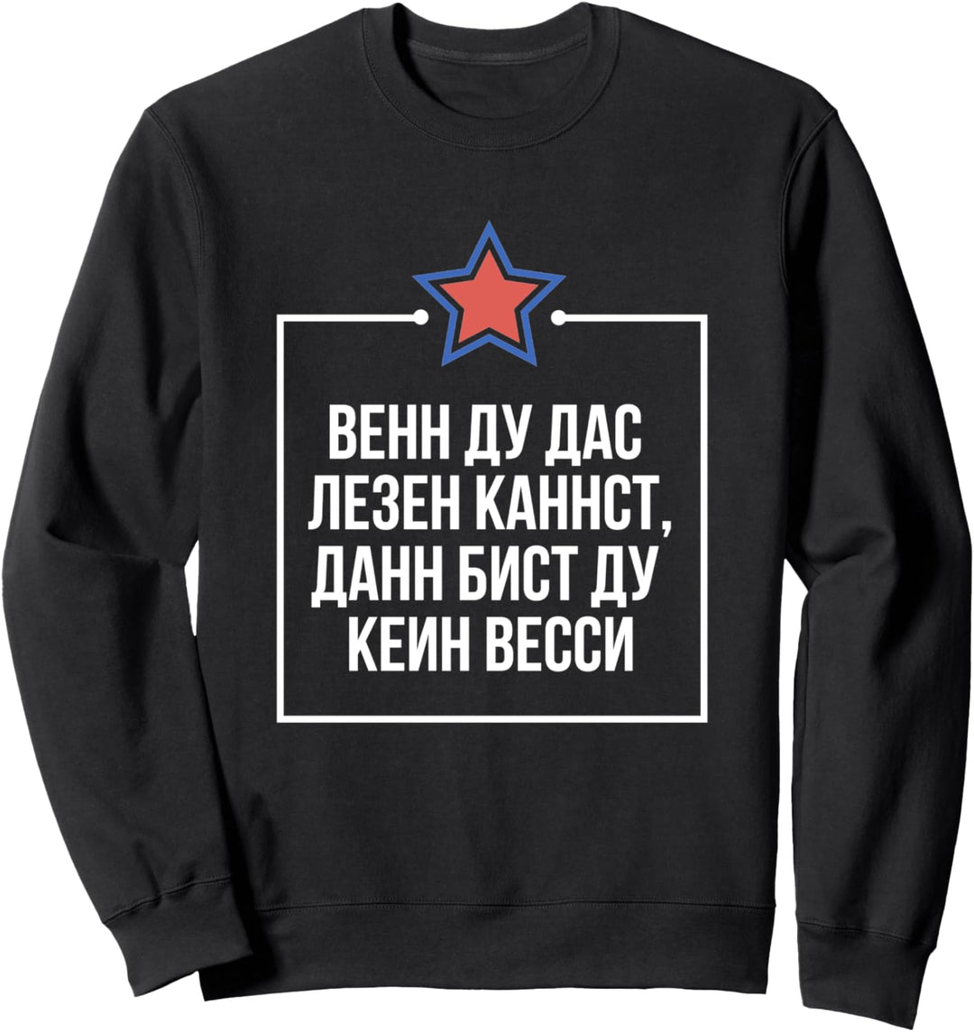 Wenn Du Das Lesen Kannst Bist Du Kein Wessi Ossi Sweatshirt