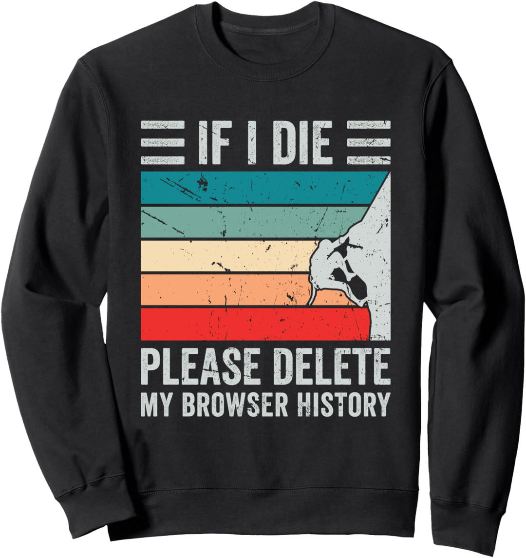 Please Delete My Browser History Klettern Bouldern Kletterer Sweatshirt