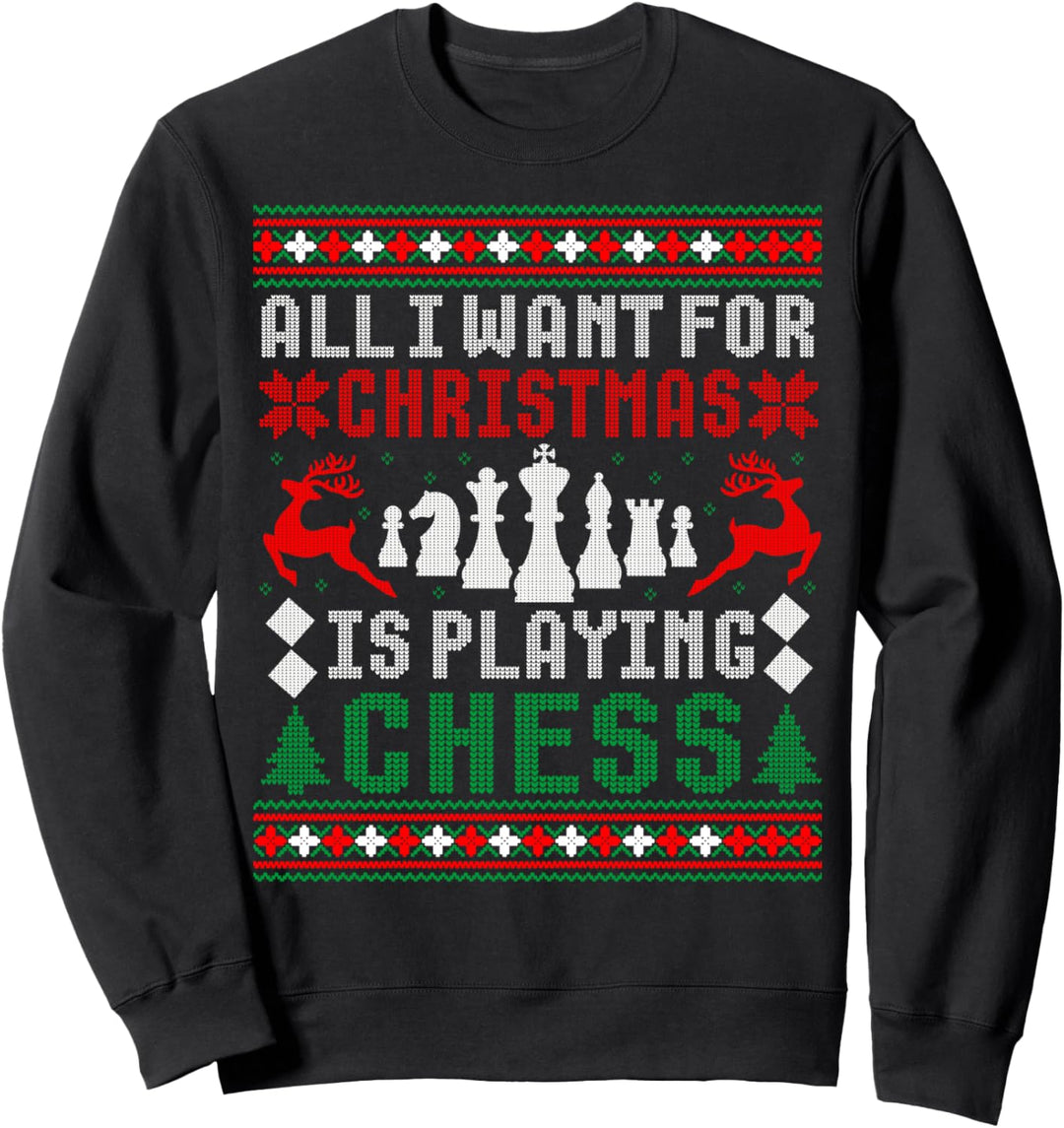 Alles was ich zu Weihnachten will ist Schach spielen Hässlicher Weihnachtspullover Sweatshirt