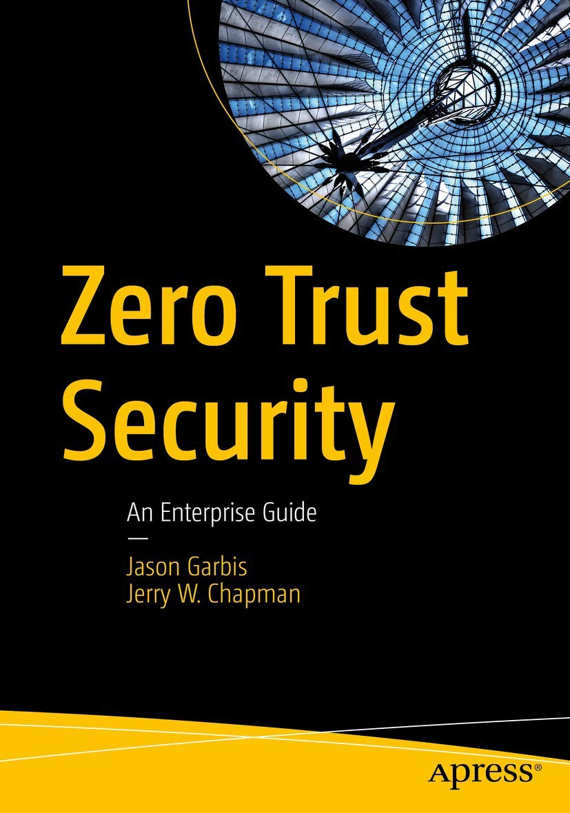 Zero Trust Security: An Enterprise Guide, Taschenbuch