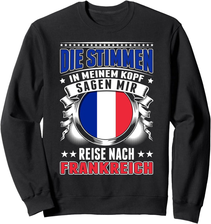 Frankreich Urlaub France Paris Frankreich Sweatshirt