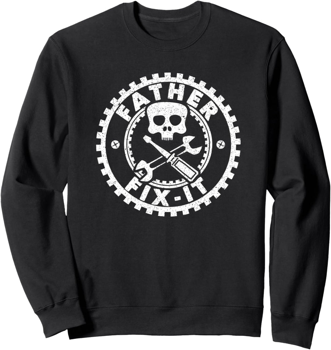 Father Fix-It T-shirt for Dads who love tools Sweatshirt