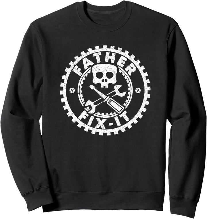 Father Fix-It T-shirt for Dads who love tools Sweatshirt