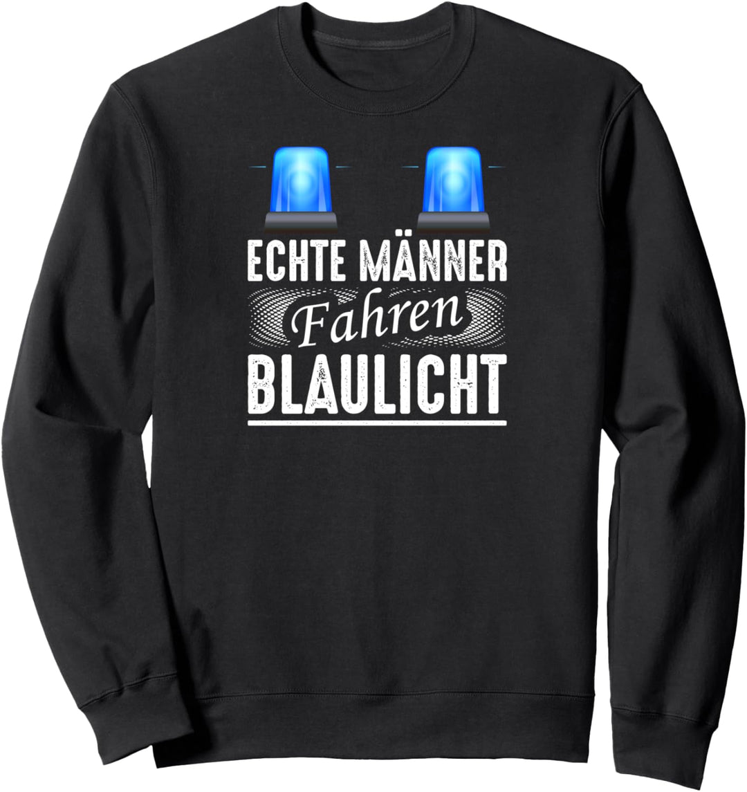 Polizei Echte Männer Polizist Sweatshirt