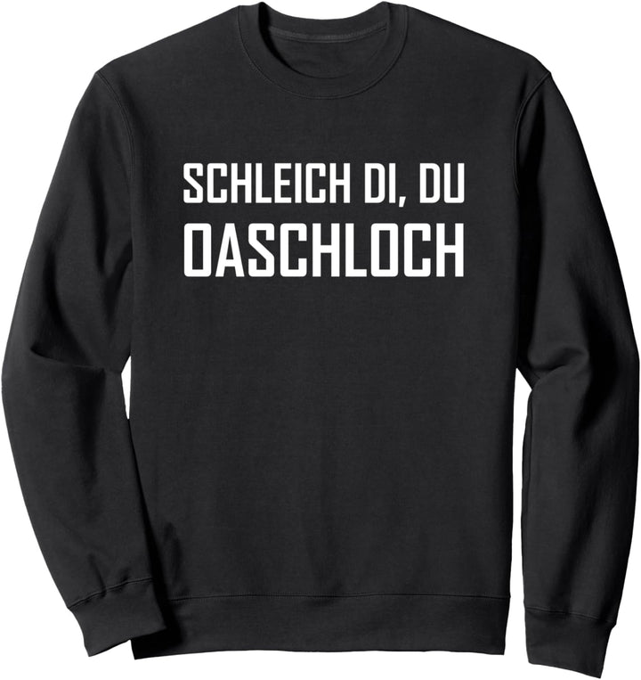Schleich di du Oaschloch Sweatshirt