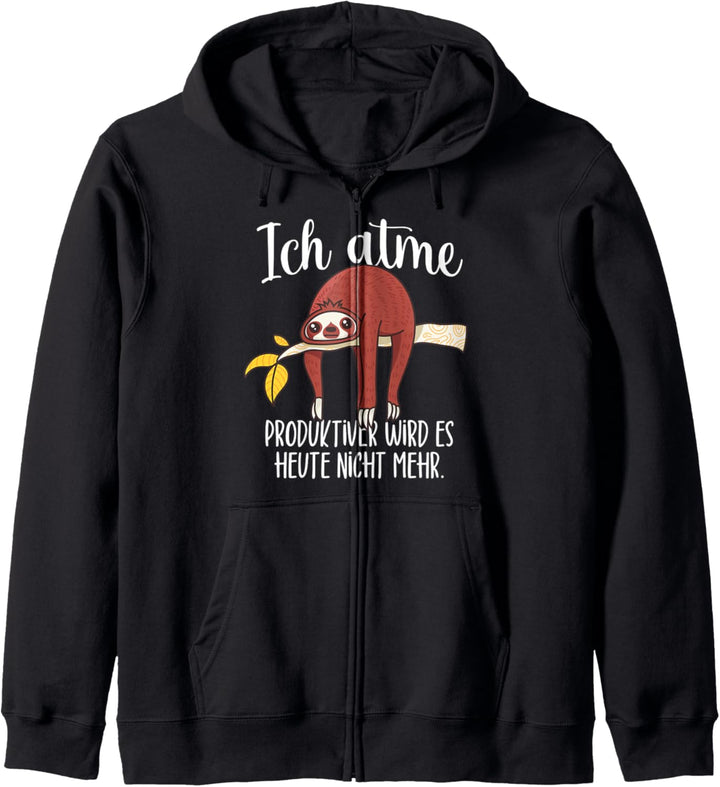 Ich Atme Produktiver Wird Es Heute Nicht Lustiges Faultier Kapuzenjacke