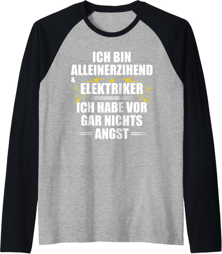 Herren Alleinerziehend & Elektriker - Ich habe vor gar nichts Angst Raglan