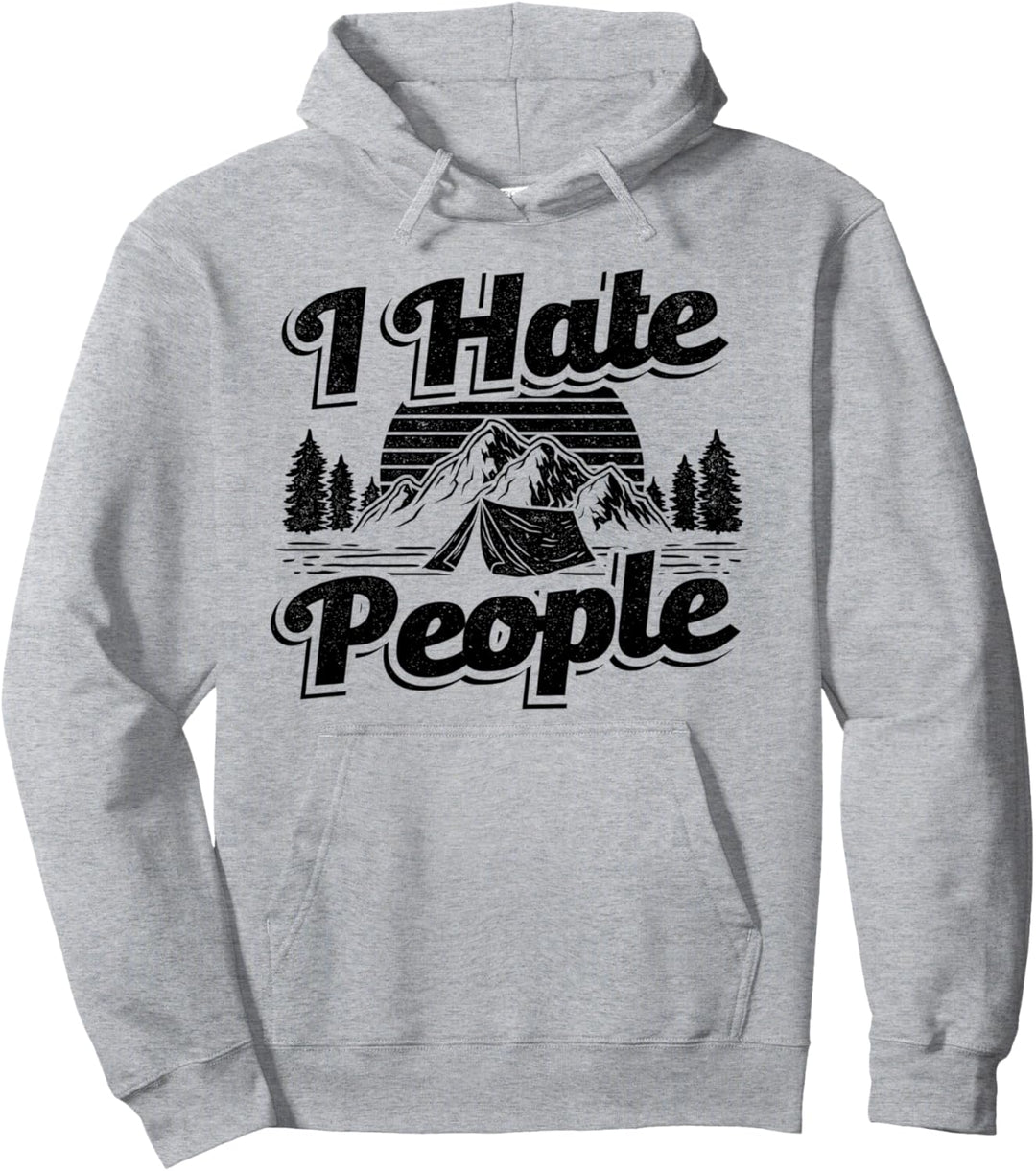 Campingzelt I Hate People Nature Caravan Outdoor Lagerfeuer Pullover Hoodie