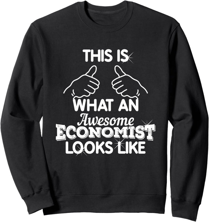 So sieht ein super Wirtschaftswissenschaftler aus Sweatshirt