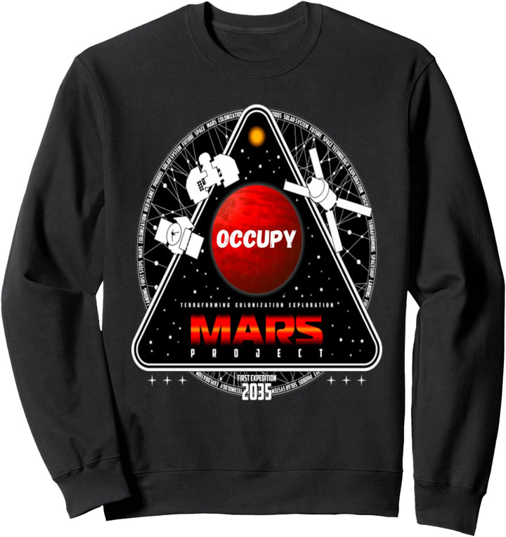 Occupy Mars Terraform Mars Space Explorer Sweatshirt