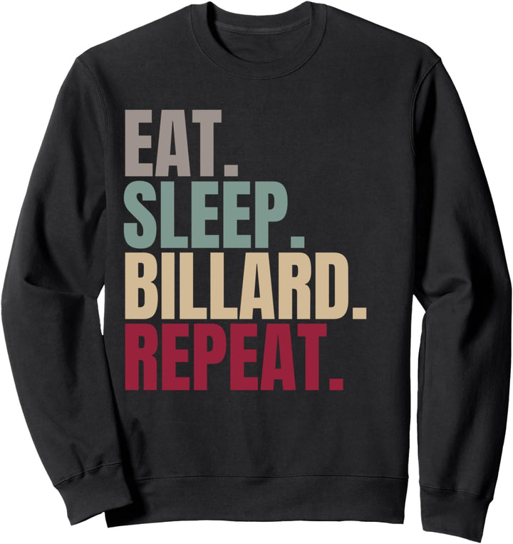 Eat Sleep Billard Repeat Sweatshirt