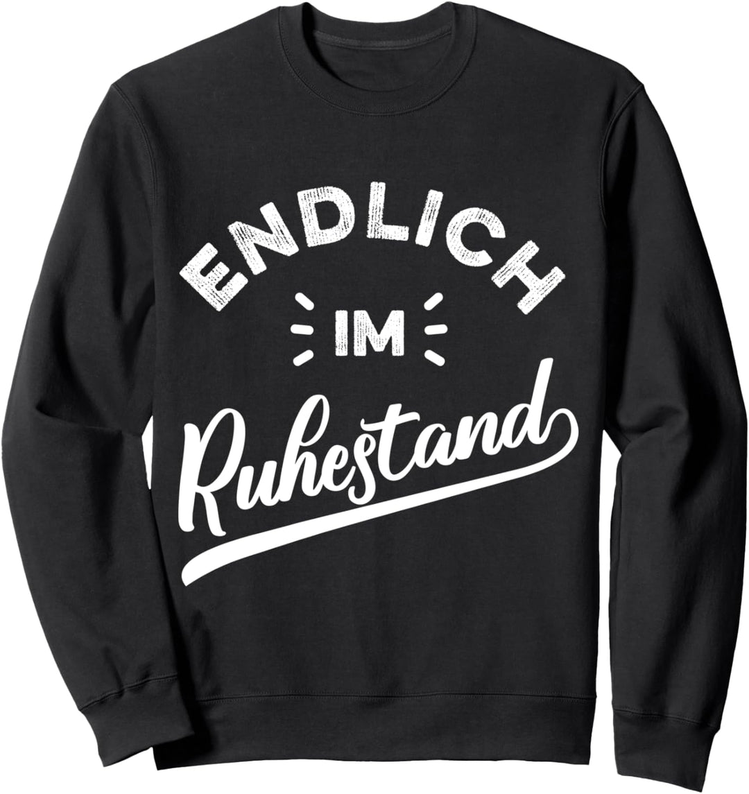 Endlich im Ruhestand Vintage Rente Pensionierung Sweatshirt