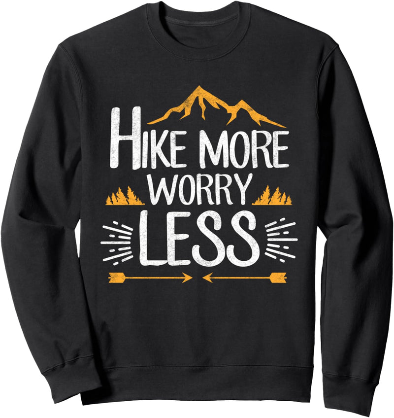 Funny Hiker Gift Camper Hiking Hike More Worry Less Sweatshirt