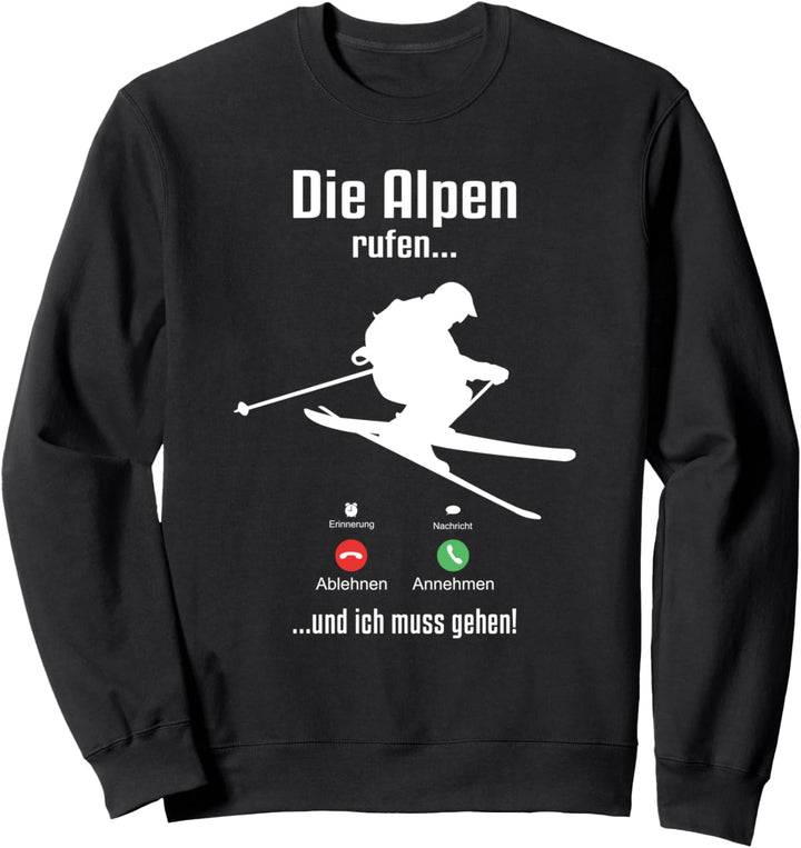 Skifahrer Wintersport Schnee Berge Die Alpen Rufen Ski Sweatshirt