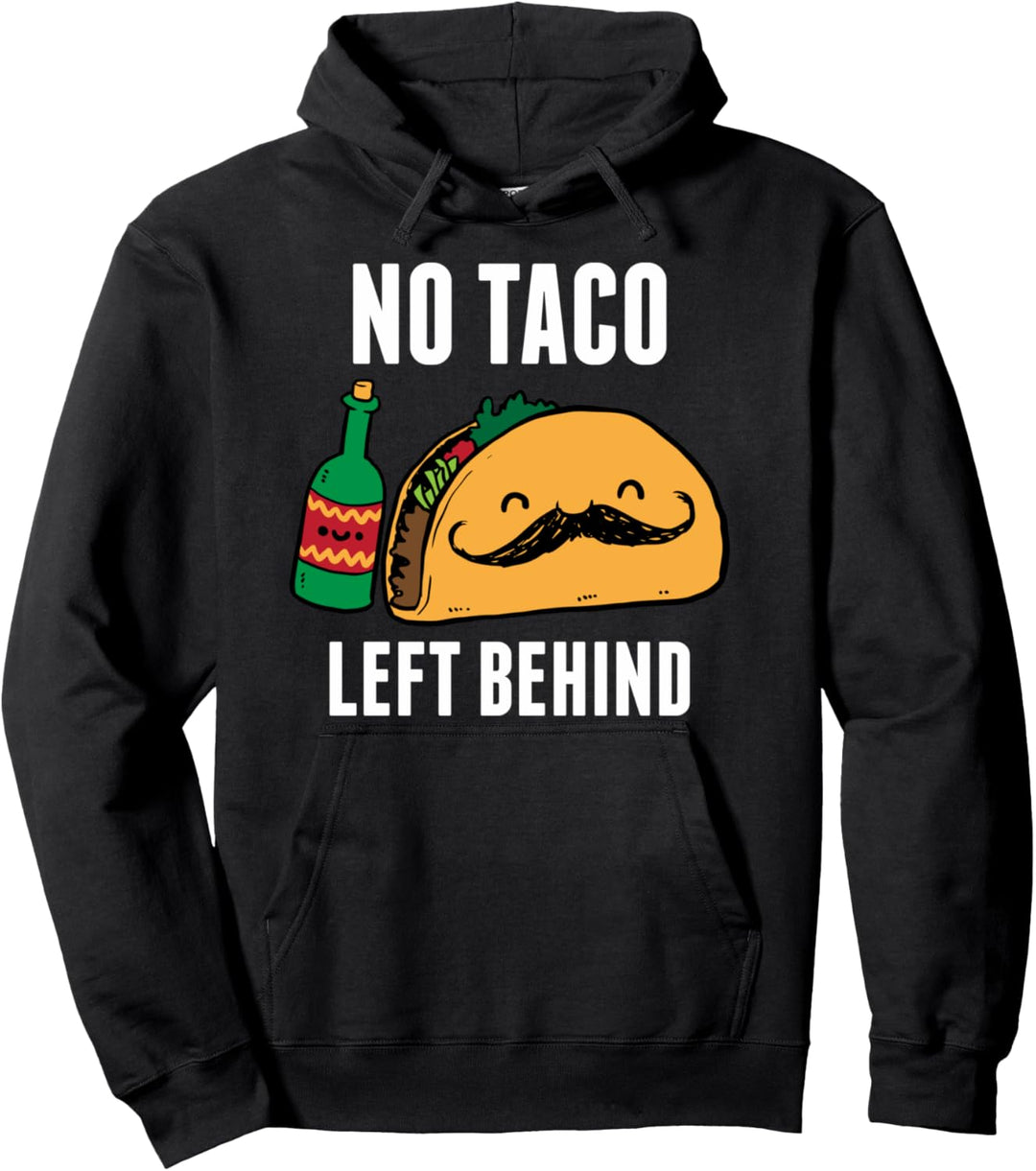 Cute Taco Lover Men Women Kids No Taco Left Behind Pullover Hoodie
