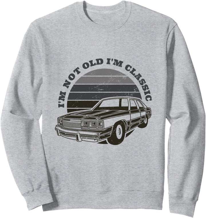 Vintage Auto Oldtimer Spruch Sweatshirt