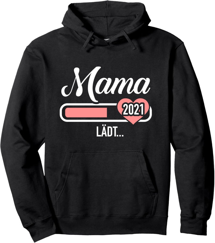 Mama 2021 Ladebalken lädt Pullover Hoodie