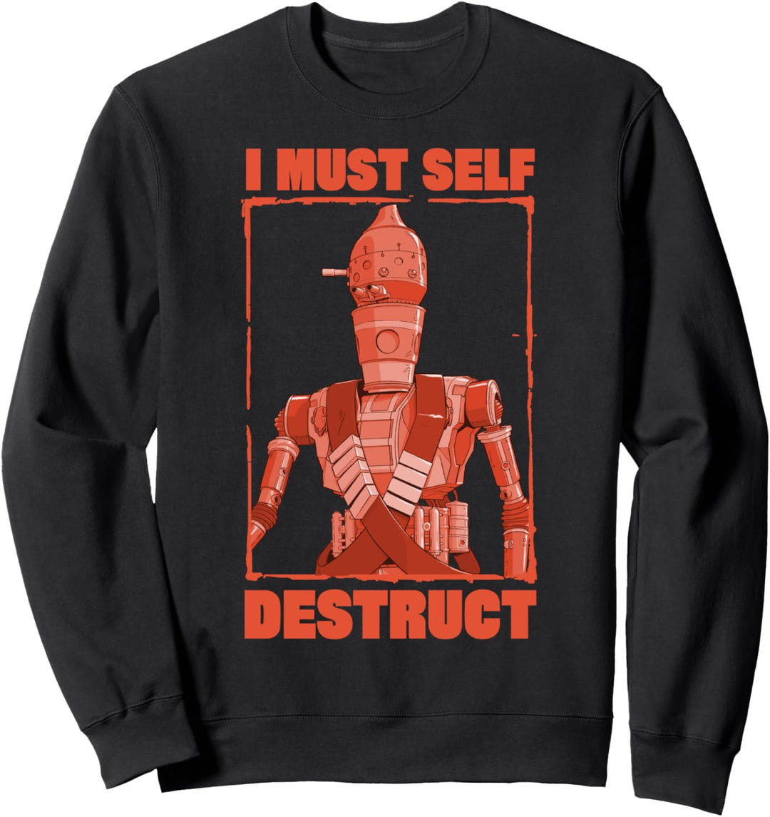 Star Wars The Mandalorian IG-11 I Must Self Destruct Sweatshirt