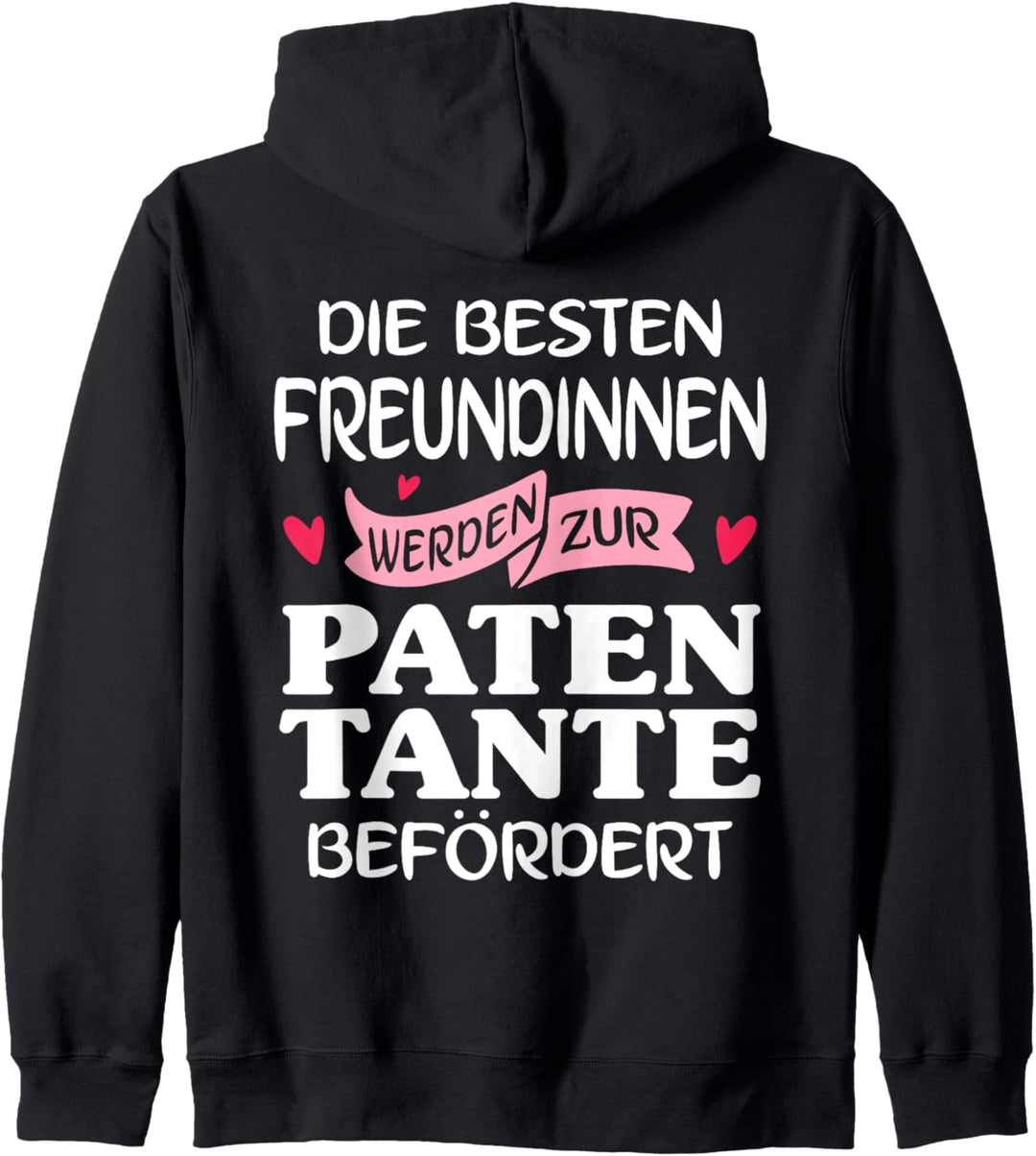 Die besten Freundinnen werden zur Patentante befördert Kapuzenjacke