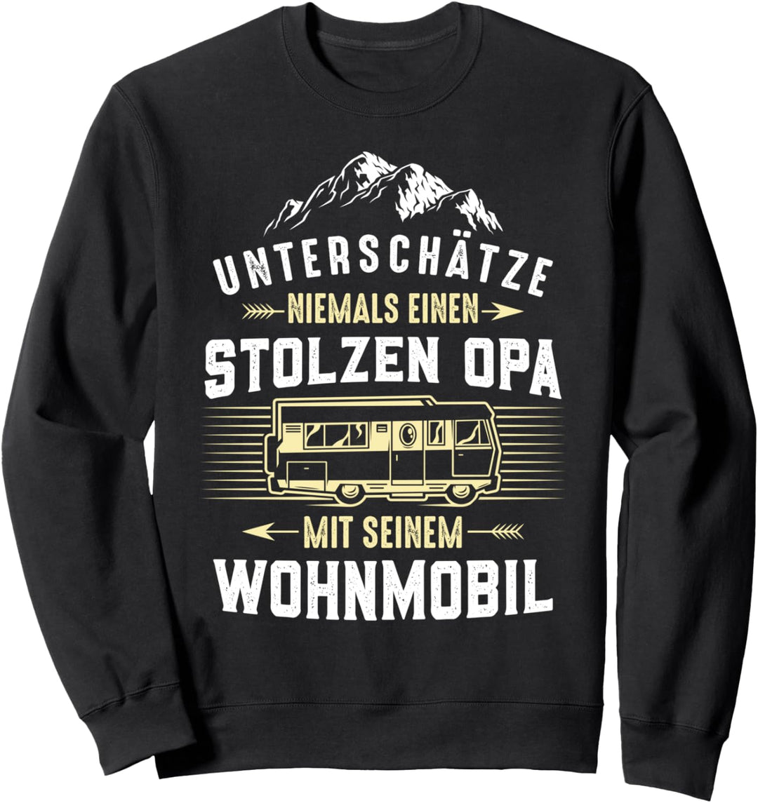 Unterschätze niemals einen stolzen Opa mit seinem Wohnmobil Sweatshirt
