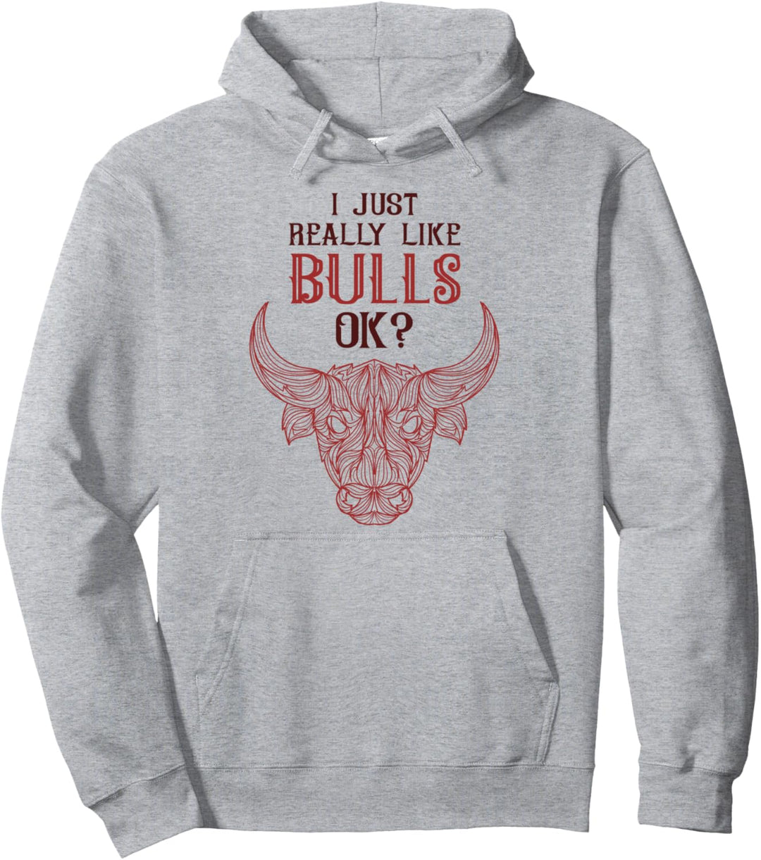 Ich mag Stiere einfach wirklich gern Pullover Hoodie